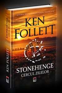 Ken Follett dezvăluie secretele din spatele noii sale cărţi, „Stonehenge. Cercul Zilelor”